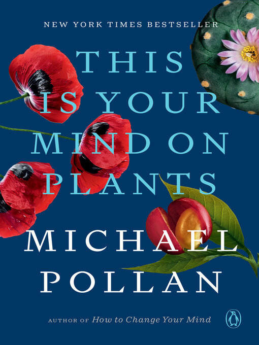 Title details for This Is Your Mind on Plants by Michael Pollan - Available
